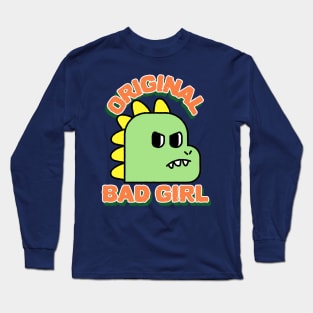 Original Bad Girl Cute Dino Long Sleeve T-Shirt